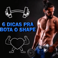 6 DICAS PRA BOTA O SHAPE EM CASA